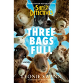 Three Bags Full (the Sheep Detectives Movie Tie-In Edition)