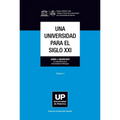 Una universidad para el siglo XXI. Tomo 1