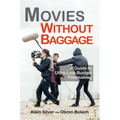 Movies Without Baggage: A Guide to Ultra-Low-Budget Filmmaking