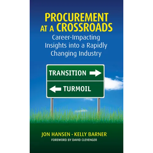 Procurement at a Crossroads: Career-Impacting Insights Into a Rapidly Changing Industry