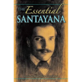 The Essential Santayana: Selected Writings