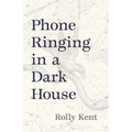 Phone Ringing in a Dark House
