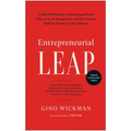 Entrepreneurial Leap, Updated and Expanded Edition: A Real-World Guide to Discovering What It Takes to Be an Entrepreneur and How You Can Build the Bu