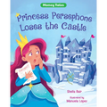 Princess Persephone Loses the Castle