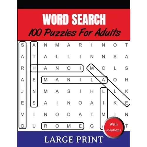 Word Search Puzzles For Adults Large Print With Solutions: Word Search Book for Adults, Teens 100 Puzzles Games with Solutions Cleverly Hidden Word Se