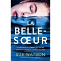 La Belle-soeur: Un thriller psychologique renversant