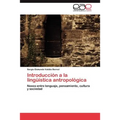 Introducción a la lingüística antropológica