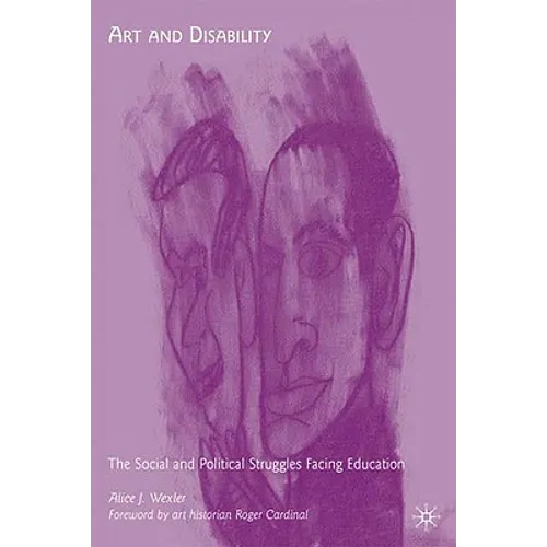 Art and Disability: The Social and Political Struggles Facing Education