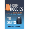 From Hoodies to Suits: Innovating Digital Assets for Traditional Finance