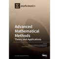 Advanced Mathematical Methods: Theory and Applications