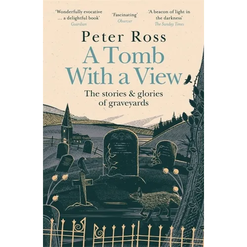 A Tomb with a View - The Stories & Glories of Graveyards