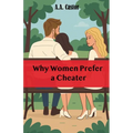 Why Women Prefer a Cheater