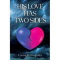His Love Has Two Sides