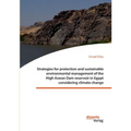 Strategies for protection and sustainable environmental management of the High Aswan Dam reservoir in Egypt considering climate change