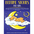 Bedtime Stories For Kids (2 in 1)Daily Sleep Stories& Guided Meditations To Help Kids & Toddlers Fall Asleep, Wake Up Happy& Deepen Their Bond With Pa