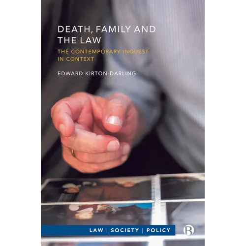 Death, Family and the Law: The Contemporary Inquest in Context