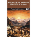 History of the American Frontier - 1763-1893