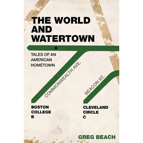 The World and Watertown: Tales of an American Hometown