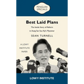 Best Laid Plans: The Inside Story of Reform in Aung San Suu Kyi's Myanmar