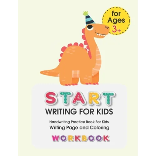Start Writing for Kids: Handwriting Practice Book For Kids Writing Page and Coloring Book: Numbers 1-10: For Preschool, Kindergarten, and Kids