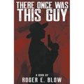 There Once Was This Guy