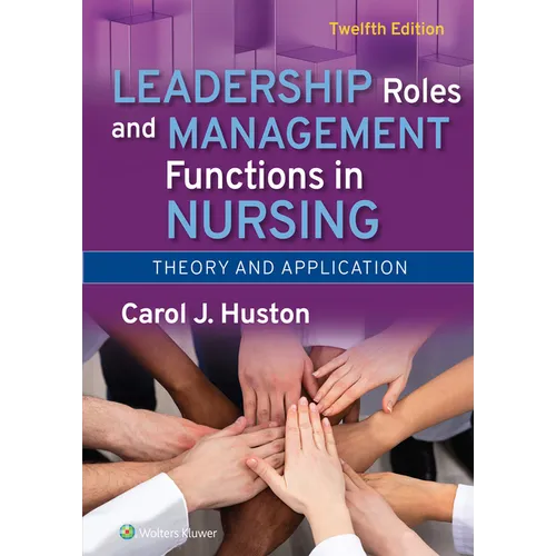 Leadership Roles and Management Functions in Nursing: Theory and Application - Paperback
