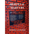 Heroes and Martyrs