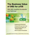 The Business Value of DB2 for z/OS: IBM DB2 Analytics Accelerator and Optimizer