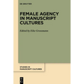 Female Agency in Manuscript Cultures