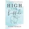 High Low Buffalo: The Power of God-Centered Perspective