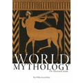 World Mythology: The Illustrated Guide