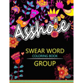 Swear Word coloring Book Group: Insult coloring book, Adult coloring books
