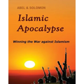 Islamic Apocalypse: Winning the War against Islamism