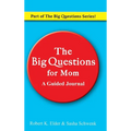 The Big Questions For Mom: Part of the Big Questions Series