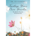 Tending Your Own Garden: The Absolute Necessity of Personal Piety