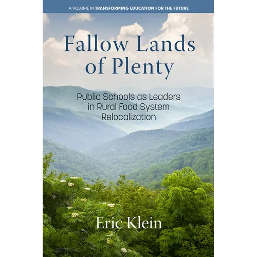 Fallow Lands of Plenty: Public Schools as Leaders in Rural Food System Relocalization