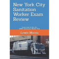 New York City Sanitation Worker Exam Review: Learn how to Ace the DSNY Sanitation Worker Test