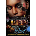 Makeup Won't Cover the Pain: A Domestic Violence Anthology