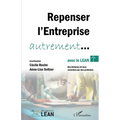 Repenser l'entreprise autrement... avec le lean: Des histoires de lean racontées par des praticiens