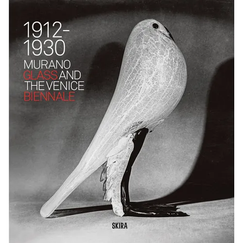 Murano Glass and the Venice Biennale: 1912-1930