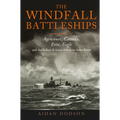 The Windfall Battleships: Agincourt, Canada, Erin, Eagle and the Balkan and Latin-American Arms Races