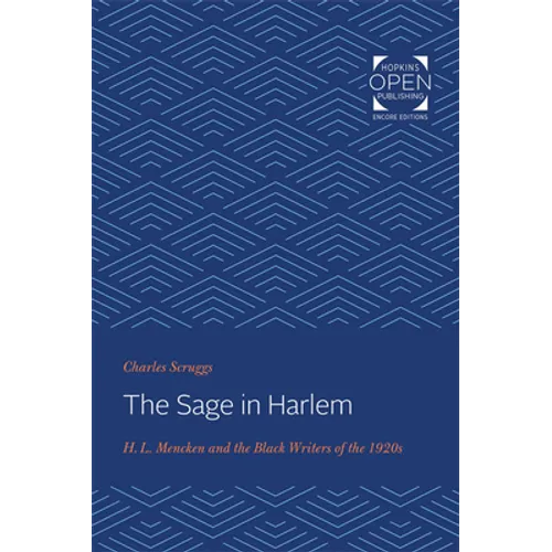 Sage in Harlem: H. L. Mencken and the Black Writers of the 1920s