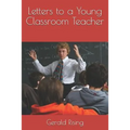 Letters to a Young Classroom Teacher