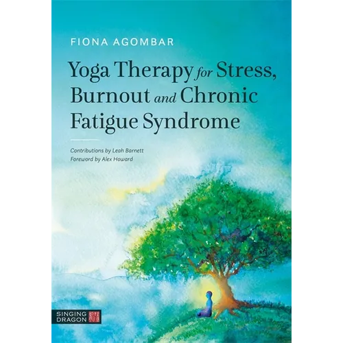 Yoga Therapy for Stress, Burnout and Chronic Fatigue Syndrome