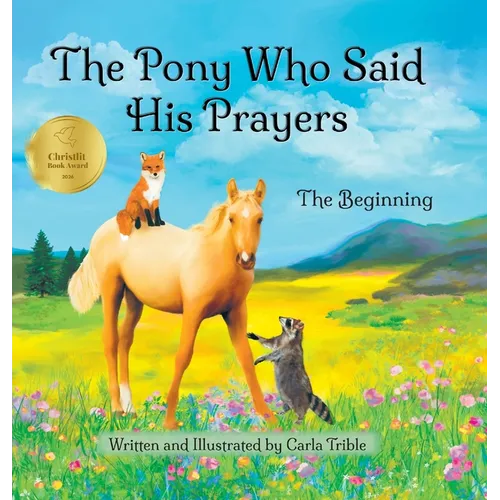 The Pony Who Said His Prayers: The Beginning