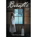 Breathe: I Scream Within