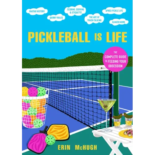 Pickleball Is Life: The Complete Guide to Feeding Your Obsession