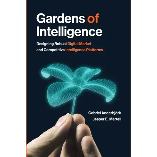 Gardens of Intelligence: Designing Robust Digital Market and Competitive Intelligence Platforms