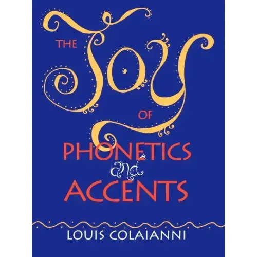 The Joy of Phonetics and Accents