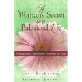 A Woman's Secret to a Balanced Life: Finding God's Refreshing Priorities for You